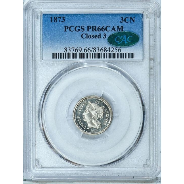 1873 3CN Closed 3 Three Cent Nickel PCGS PR66 CAM (CAC)