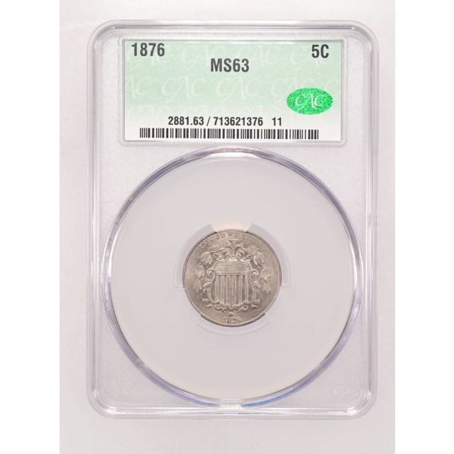 1876 5C Shield Nickel CACG MS63 (CAC)
