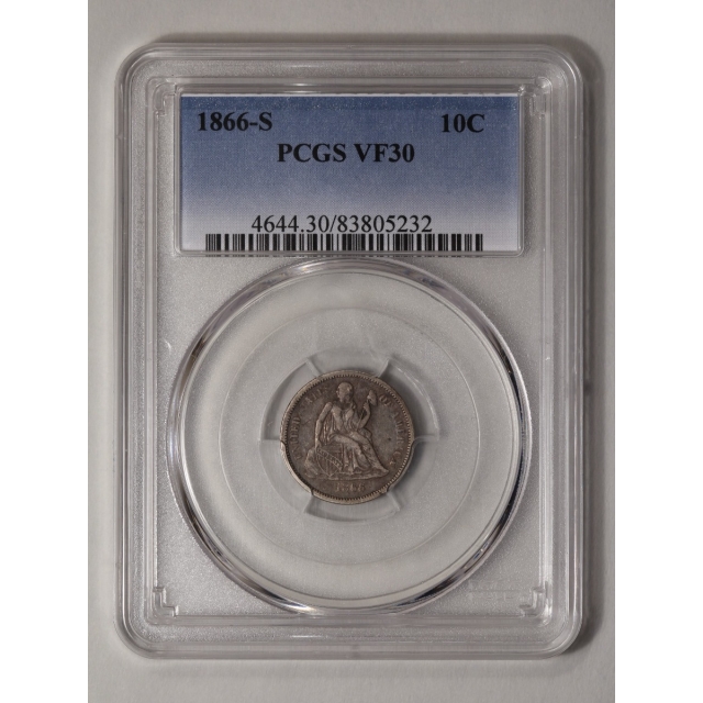 1866-S 10C Liberty Seated Dime PCGS VF30