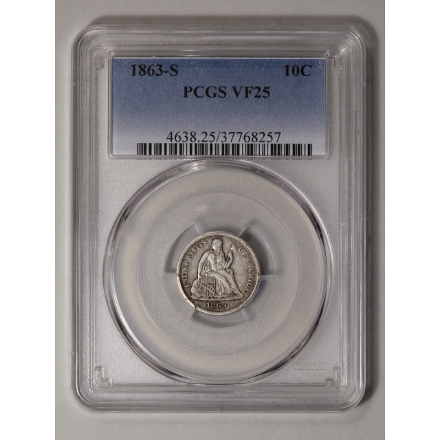 1863-S 10C Liberty Seated Dime PCGS VF25