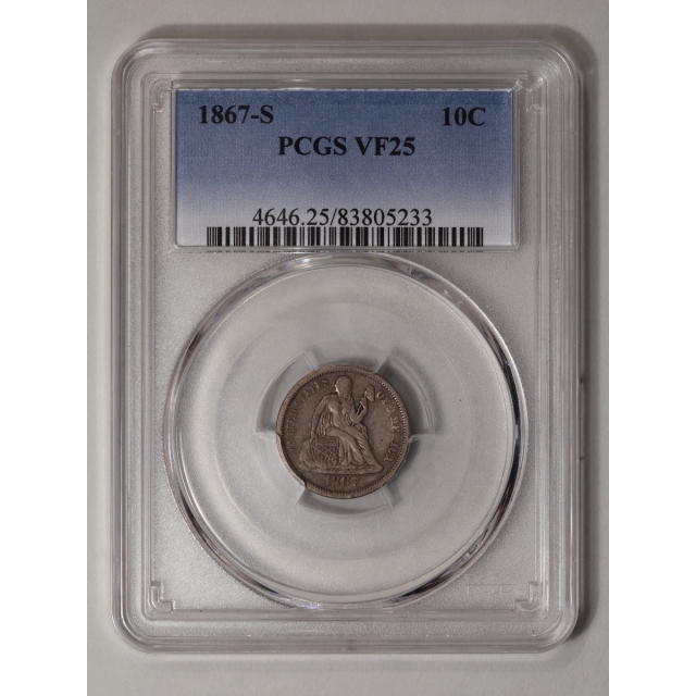 1867-S 10C Liberty Seated Dime PCGS VF25
