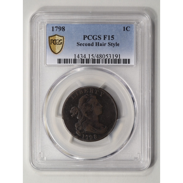 1798 1C 2nd Hair Style Draped Bust Cent PCGS F15BN