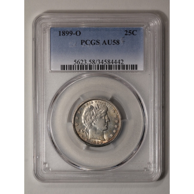 1899-O 25C Barber Quarter PCGS AU58