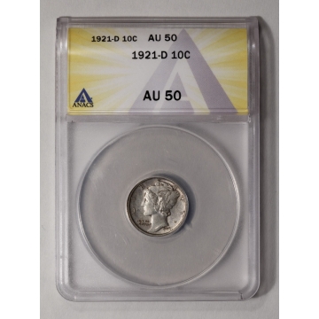 1921-D 10C Mercury Dime ANACS AU50