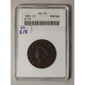 1831 1C Large Letters Coronet Head Cent ANACS AU53